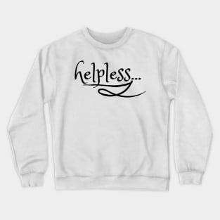 Helpless - Eliza Hamilton Crewneck Sweatshirt